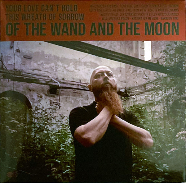 Of The Wand And The Moon — Your Love Can't Hold This Wreath Of Sorrow