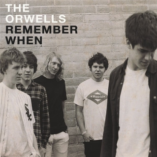 Orwells — Remember When