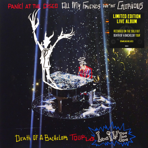 Panic! At The Disco — All My Friends We're Glorious: Death Of A Bachelor Tour Live.