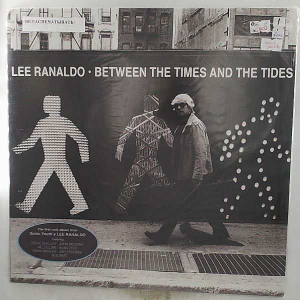 Ranaldo Lee (Sonic Youth) — Between The Times And The Tides