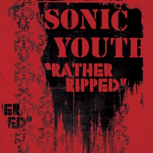 Sonic Youth — Rather Ripped