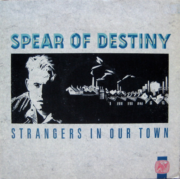 Spear Of Destiny — Strangers In Our Town