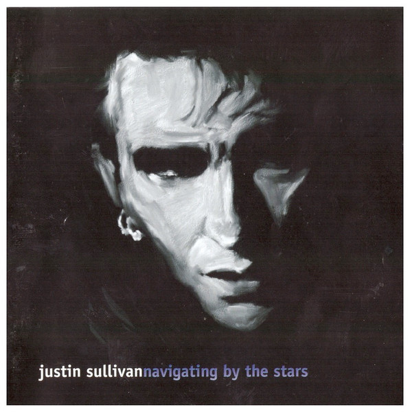 Sullivan Justin (New Model Army) — Navigating By The Stars