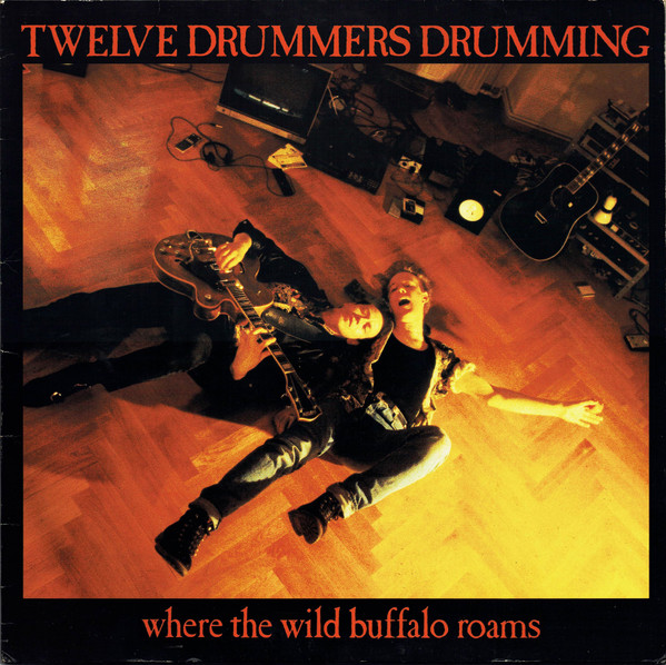Twelve Drummers Drumming (12 Drummers Drumming / 12 DD) — Where The Wild Buffalo Roams