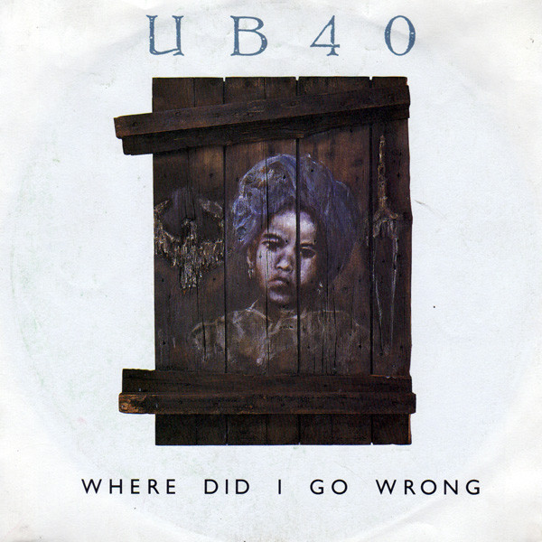 UB40 — Where Did I Go Wrong