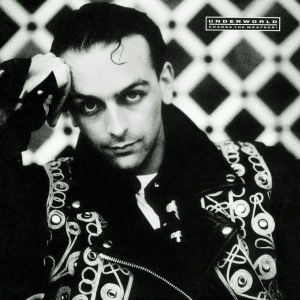 Underworld — Change The Weather