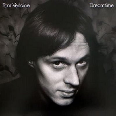 Verlaine Tom (Television) — Dreamtime