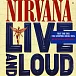 Nirvana — Live And Loud