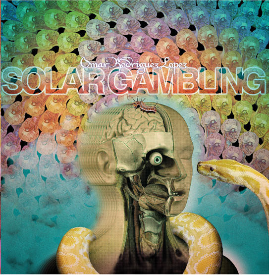 OMAR RODRIGUEZ-LOPEZ — Solar Gambling