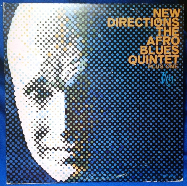 Afro Blues Quintet Plus One — New Directions Of The Afro Blues Quintet Plus One
