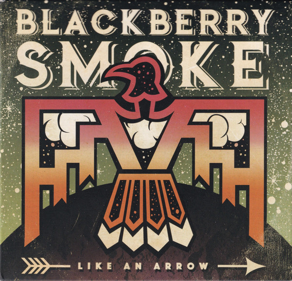 Blackberry Smoke — Like An Arrow