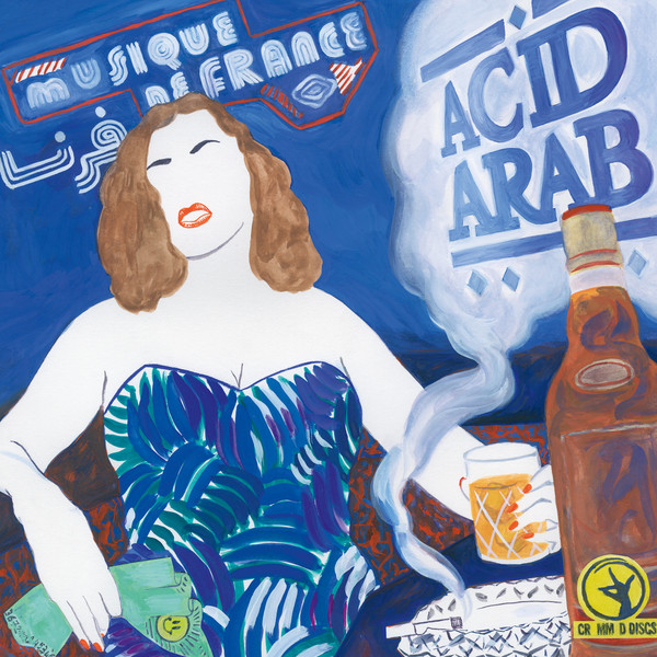 Acid Arab — Musique De France