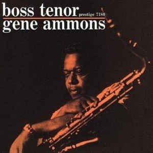 Gene Ammons — Boss Tenor