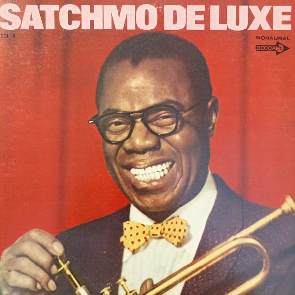 Louis Armstrong — Satchmo De Luxe