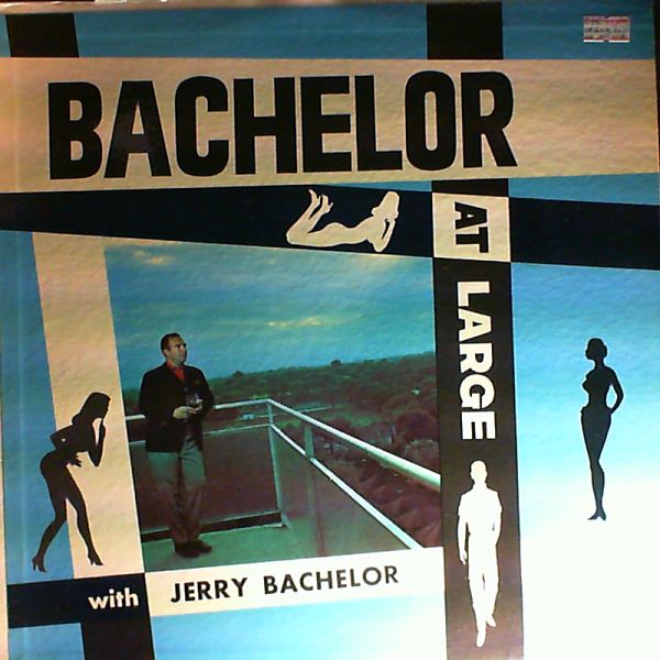 Bachelor Jerry — Bachelor At Large