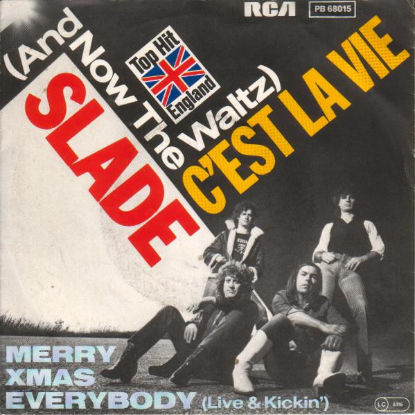 Slade — (And Now - The Waltz) C'est La Vie