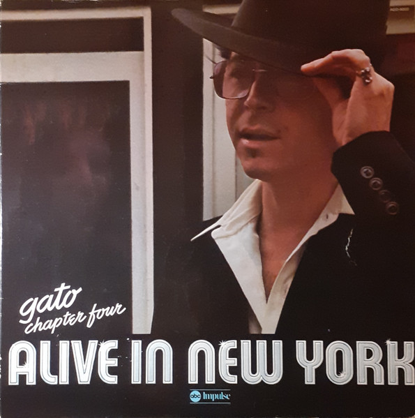 Gato Barbieri — Chapter Four: Alive In New York
