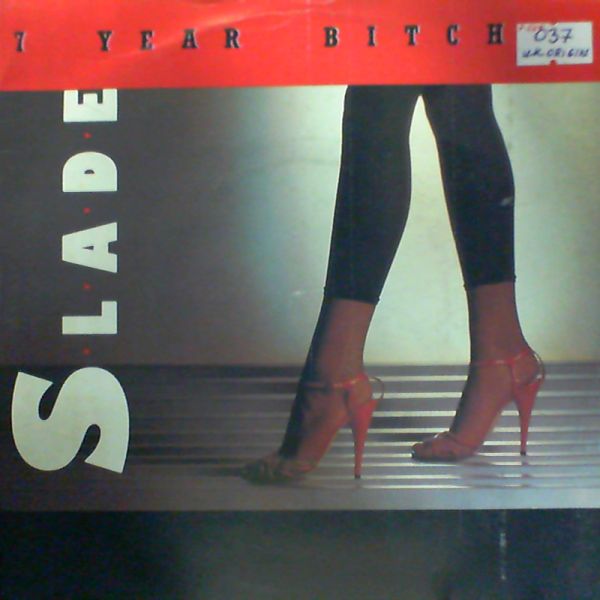 Slade — 7 Year Bitch