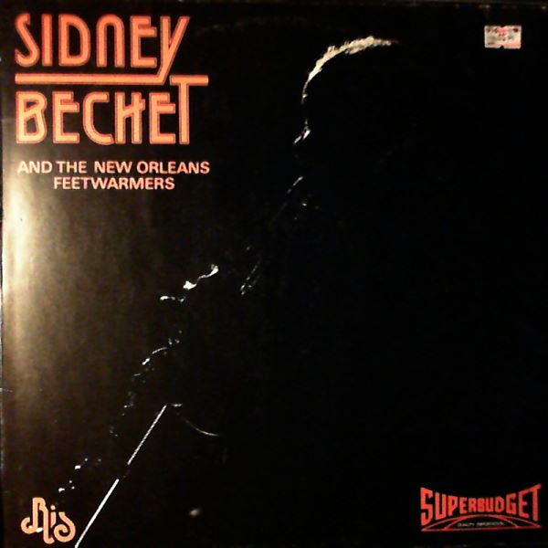Bechet Sidney — Bechet Sidney And The New Orleans Feetwarmers Vol. 1
