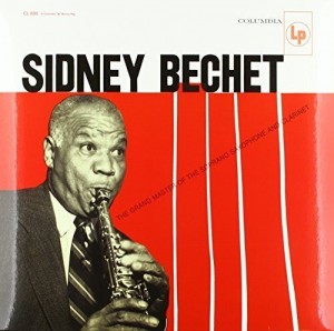Sidney Bechet — The Grand Master Of The Soprano Saxophone And Clarinet