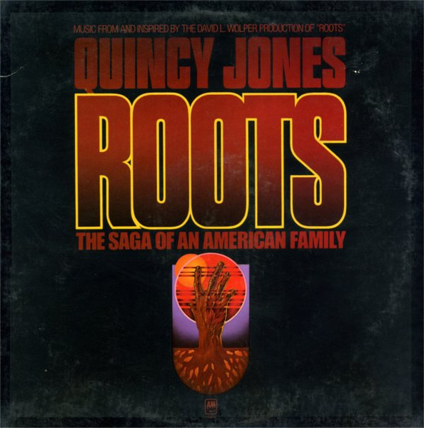 Quincy Jones — Roots (The Saga Of An American Family)