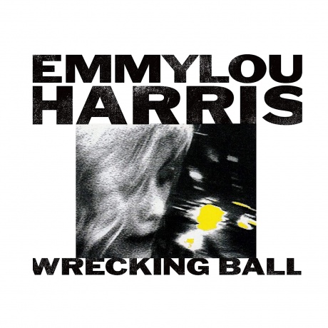 Harris Emmylou — Wrecking Ball