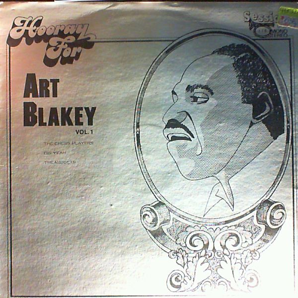 Art Blakey — Hooray For Blakey Art Vol. 1 (Chess Players, Dis Yeah, Midgets)