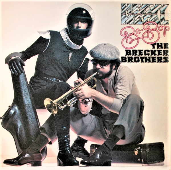 Brecker Brothers — Heavy Metal Be-Bop