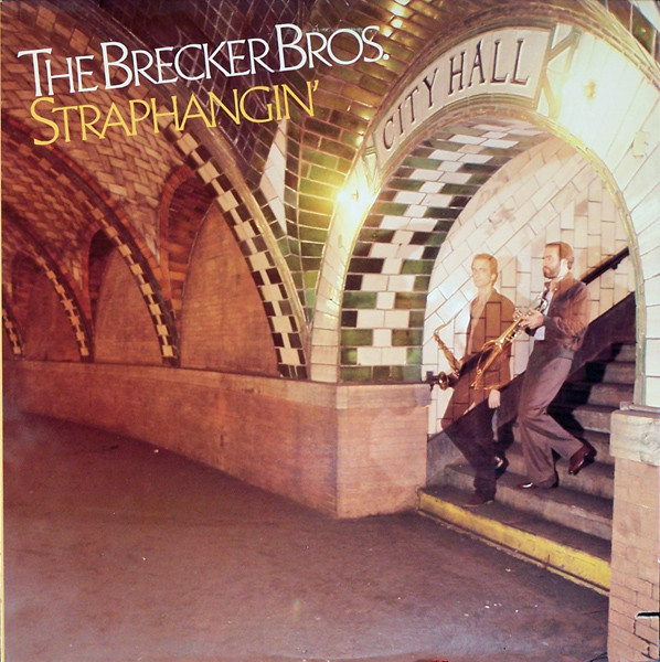 Brecker Brothers — Straphangin'