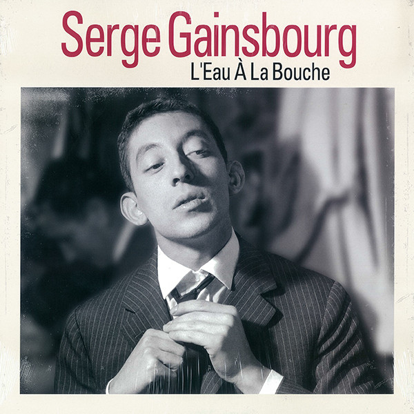 Serge Gainsbourg — L'Eau A La Bouche