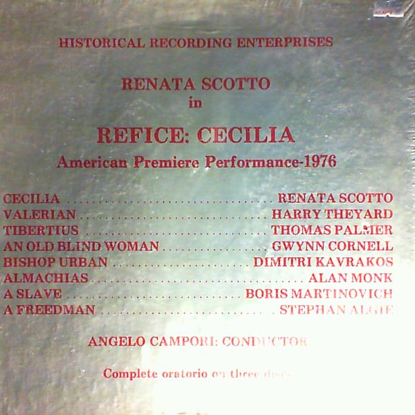 Scotto R./Theyard H./Palmer T./Cornell G./Kavrakos D./Monk A./Martinovich B./Algie S./cond. Campori A. — Refice: Cecilia (American Premiere Performance - 1976)