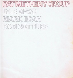 Pat Metheny Group — Pat Metheny Group