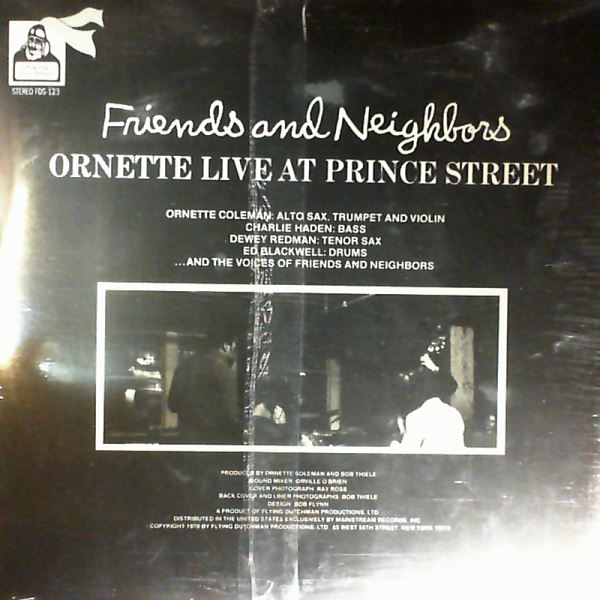 Coleman Ornette — Friends And Neighbors - Ornette Live At Prince Street