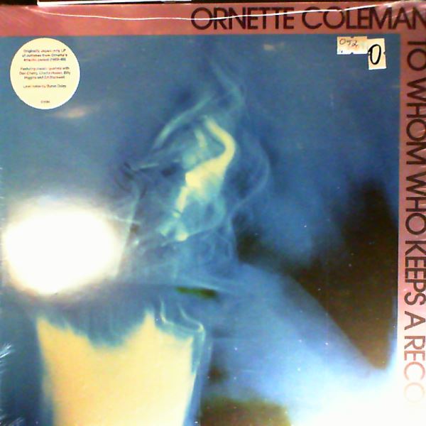 Ornette Coleman — To Whom Who Keeps A Record