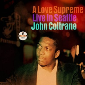 John Coltrane — A Love Supreme: Live In Seattle