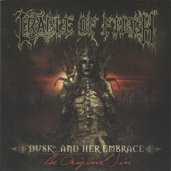 Cradle Of Filth — Dusk.... And Her Embrace - The Original Sin
