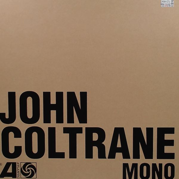 Coltrane John — Atlantic Years – In Mono (Giant Steps / Bags & Trane / Ole Coltrane / Coltrane Plays The Blues / Avant-Garde / Coltrane Legacy / My Favorite Things Part 1 & 2)