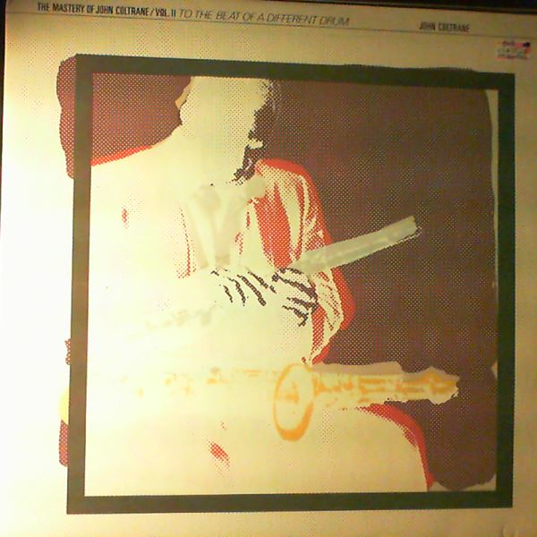 Coltrane John — Mastery Of Coltrane John / Vol. 2 To The Beat Of A Different Drum