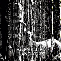 Ellen Allien — Landing XX