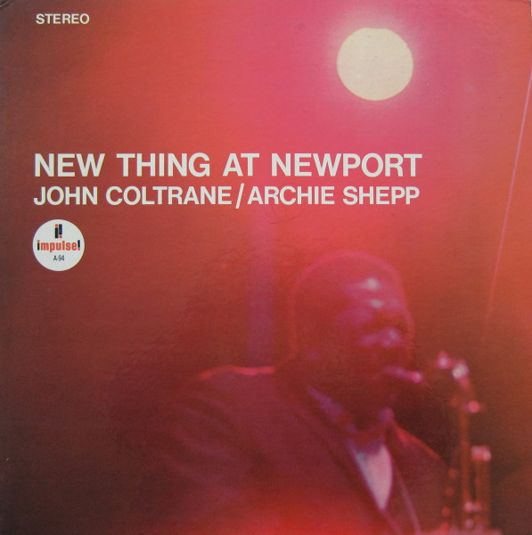 Coltrane John / Shepp Archie — New Thing At Newport