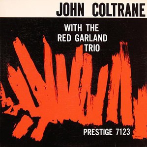 Coltrane John With Garland Red Trio — Coltrane John With Garland Red Trio