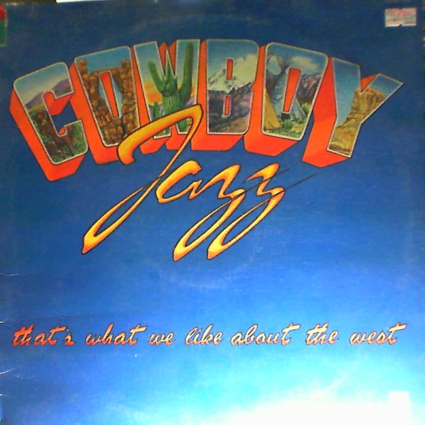 Cowboy Jazz — That's What I Like About The West