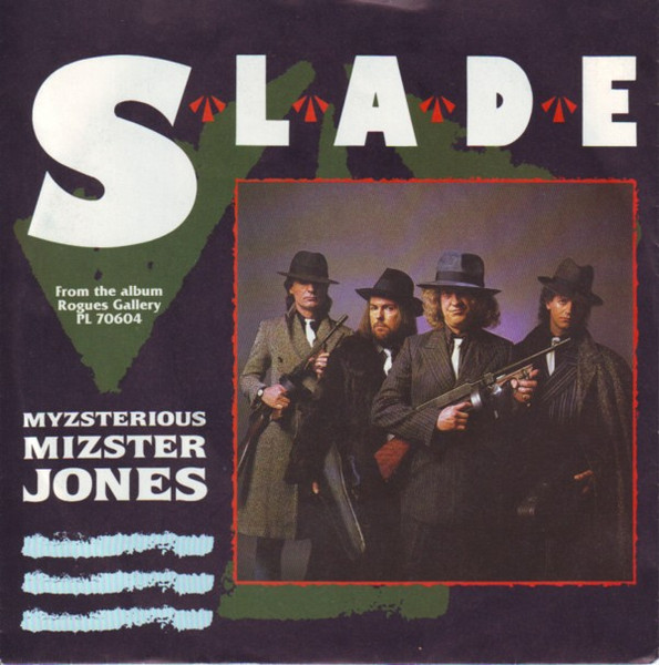 Slade — Myzsterious Mizster Jones