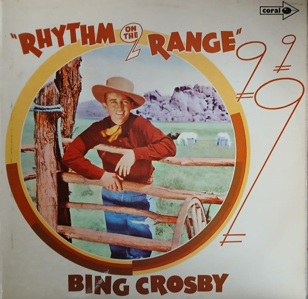 Bing Crosby — Rhythm On The Range