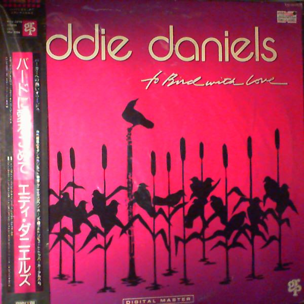 Daniels Eddie — To Bird With Love