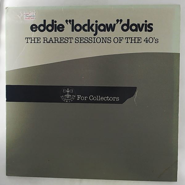 Davis Eddie "Lockjaw" — Rarest Sessions Of The 40's