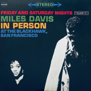 Miles Davis — In Person Friday & Saturday Night At The Black Hawk