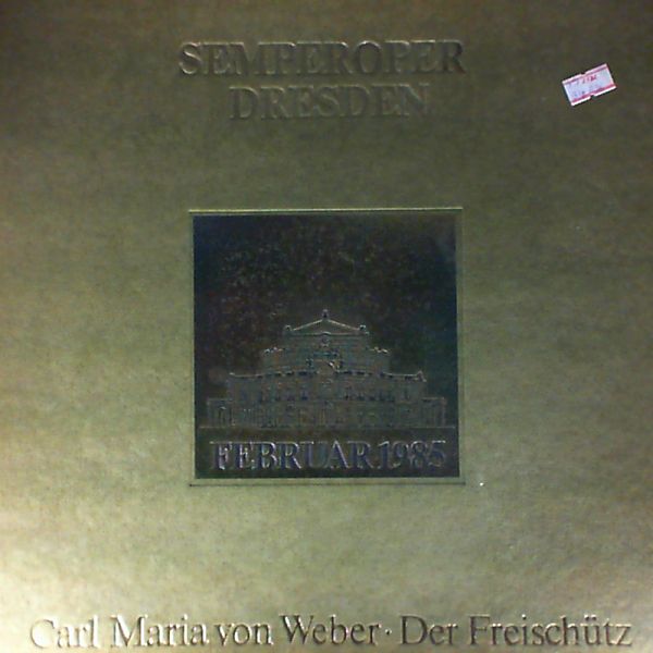 Staatskapelle Dresden — Semperoper Dresden. Der Freischutz (Weber)