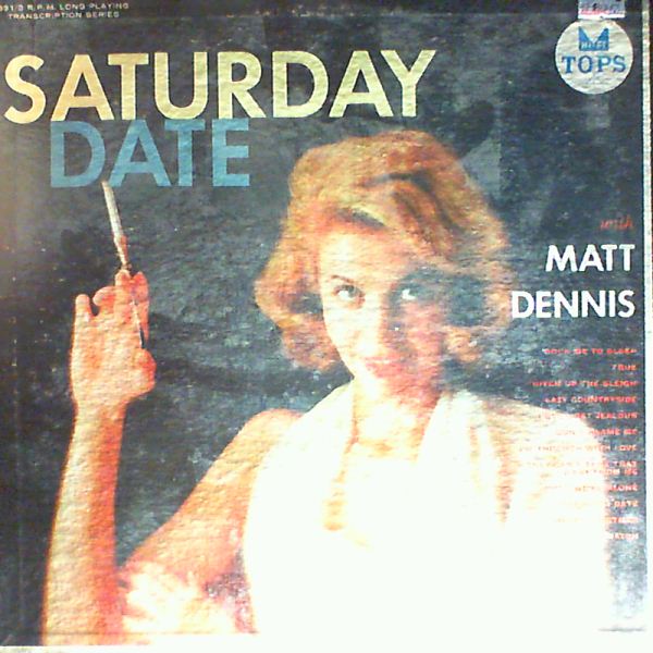 Dennis Matt — Saturday Date with Dennis Matt