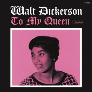 Walt Dickerson — To My Queen